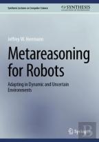Metareasoning For Robots