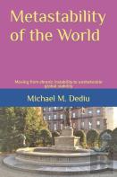 Metastability Of The World