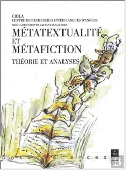 Bertrand.pt - Métatextualité Et Métafiction ; Théorie Et Analyses