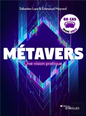 Métavers : Une Vision Pratique : 60 Cas (Bien) Réels