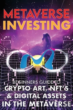 Bertrand.pt - Metaverse Investing Beginners Guide To Crypto Art, Nft'S, & Digital Assets In The Metaverse