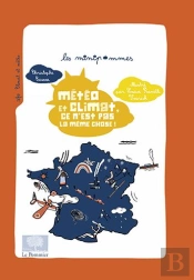 Météo Et Climat, Ce N'Est Pas La Même Chose !