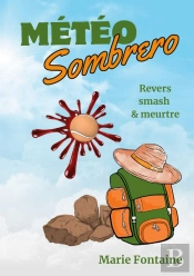 Météo Sombrero : Revers Smash Et Meurtre