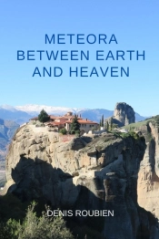 Meteora. Between Earth And Heaven