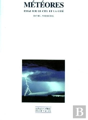 Météores ; Essai Sur Le Ciel Et La Cité