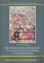 Meteorología, Ideología Y Sociedad En La España Contemporánea