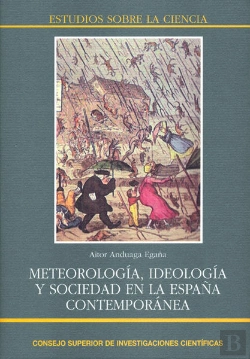 Bertrand.pt - Meteorología, Ideología Y Sociedad En La España Contemporánea