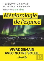 Météorologie De L'Espace ; Vivre Demain Avec Notre Soleil