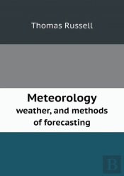 Meteorology Weather, And Methods Of Forecasting