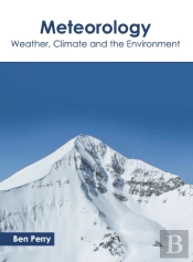 Meteorology: Weather, Climate And The Environment