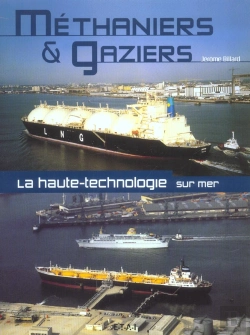Bertrand.pt - Methaniers Et Gaziers, La Haute-Technologie Sur Mer