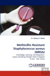 Methicillin Resistant Staphylococcus Aureus (Mrsa)