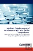 Method Development Of Acarbose As Api And Tablet Dosage Form.