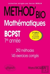 Méthod' : Mathématiques : Bcpst 1re Année ; 292 Méthodes Et 145 Exercices Corrigés (3e Édition)