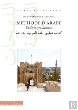 Bertrand.pt - Méthode D'Arabe : Dialecte Syro-Libanais