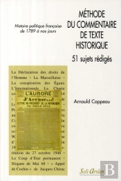 Méthode De Commentaire De Texte Historique ; 51 Sujets Rédigés