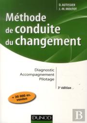 Méthode De Conduite Du Changement ; Diagnostic, Accompagnement, Pilotage (3e Édition)