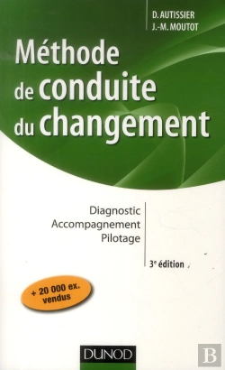 Bertrand.pt - Méthode De Conduite Du Changement ; Diagnostic, Accompagnement, Pilotage (3e Édition)