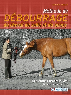 Bertrand.pt - Methode De Debourrage Du Cheval De Selle Et Du Poney - Les  Tapes Progressives