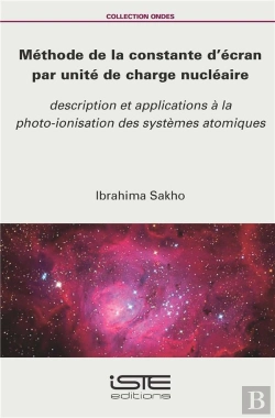 Bertrand.pt - Méthode De La Constante D'Écran Par Unité De Charge Nucléaire ; Description Et Applications À La Photo-Ionisation Des Systèmes Atomiques