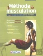 Méthode De Musculation, 110 Exercices Sans Matériel