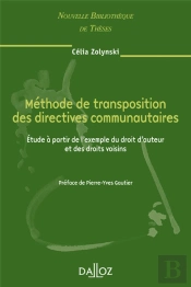 Méthode De Transposition Des Directives Communautaires - Volume 70 Étude À Partir De L'Exemple Du Droit D'Auteur Et Des Droits Voisi