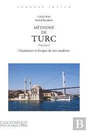 Méthode De Turc Tome 2 ; Grammaire Et Lexique Du Turc Moderne