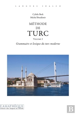 Bertrand.pt - Méthode De Turc Tome 2 ; Grammaire Et Lexique Du Turc Moderne