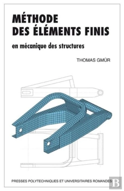 Bertrand.pt - Methode Des Elements Finis En Mecanique Des Structures