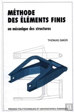 Bertrand.pt - Methode Des Elements Finis En Mecanique Des Structures