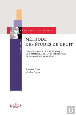 Bertrand.pt - Méthode Des Études De Droit ; Conseils Pour Le Cas Pratique, Le Commentaire Et La Dissertation