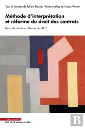 Méthode D'Interprétation Et Réforme Du Droit Des Contrats : Du Code Civil À La Réforme De 2016