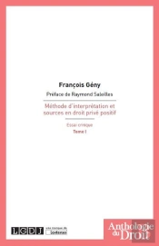 Méthode D'Interprétation Et Sources En Droit Privé Positif, Essai Critique Tome 1