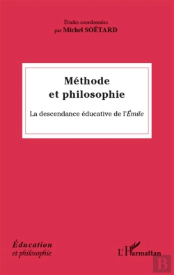 Bertrand.pt - Méthode Et Philosophie ; La Descendance Éducative De L'Emile