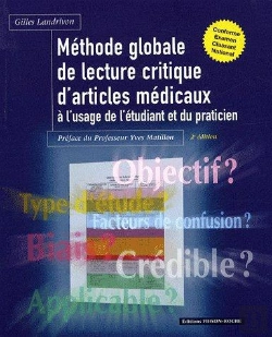 Bertrand.pt - Méthode Globale De Lecture Critique D'Articles Médicaux ; À L'Usage De L'Étudiant Et Du Praticien (2e Édition)