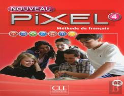 Methode Pixel : Méthode De Français ; Niveau 4 A2 ; Livre De L'Élève (Édition 2016)