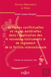 Méthodes Conflictuelles Et Règles Matérielles Dans L'Application Des 'Nouveaux Instruments' De Règlement De La Faillite Internationa