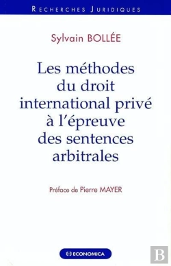 Bertrand.pt - Methodes De Droit International Prive A L'Epreuve Des Sentences Arbitrales (Les)