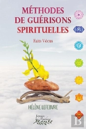 Méthodes De Guérisons Spirituelles