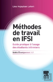 Méthodes De Travail ; U.E. 6.1 ; Guide Pratique À L'Usage Des Étudiants Infirmiers