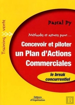 Bertrand.pt - Méthodes Et Astuces Pour Concevoir Et Piloter Un Plan D'Actions Commerciales ; Le Break Concurrentiel