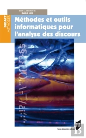 Méthodes Et Outils Informatiques Pour L'Analyse Des Discours