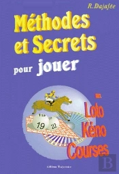 Methodes Et Secrets Pour Jouer Au Loto, Keno, Courses