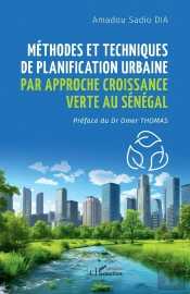 Méthodes Et Techniques De Planification Urbaine Par Approche Croissance Verte Au Sénégal