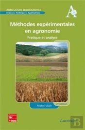 Méthodes Expérimentales En Agronomie ; Pratique Et Analyse (2e Édition)