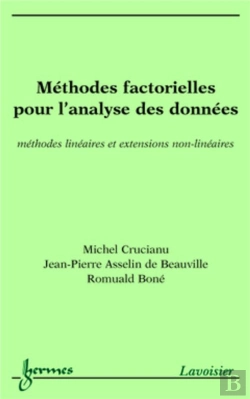 Bertrand.pt - Méthodes Factorielles Pour L'Analyse Des Données : Méthodes Linéaires Et Extensions Non-Linéaires : Méthodes Linéaires Et Extensions Non-Linéaires