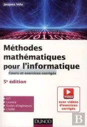 Méthodes Mathématiques Pour L'Informatique ; Cours Et Exercices Corrigés (5e E Édition)