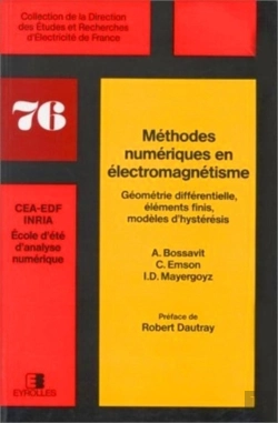 Bertrand.pt - Méthodes Numériques En Électromagnétisme : Géométrie Différentielle, Éléments Finis, Modèles D'Hystérésis