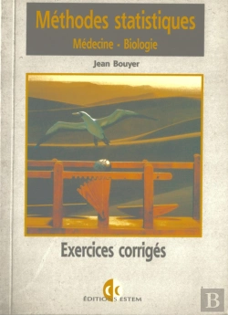 Bertrand.pt - Methodes Statistiques Exercice/Methodes Statistiques Biologie Medecine/Exercices Et Corriges