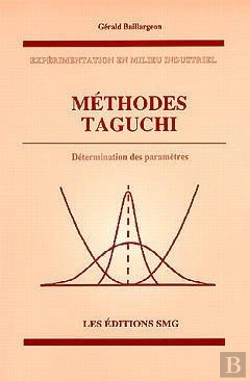 Bertrand.pt - Méthodes Taguchi : Determination Des Parametres (Experimentation En Milieu Industriel)